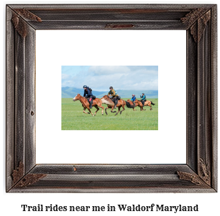 trail rides near me in Waldorf, Maryland